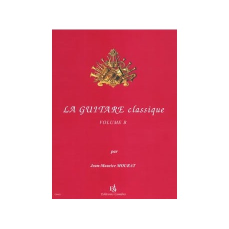 Jean-Maurice Mourat: La Guitare Classique - Partition vol B (MOURAT J.M.)s