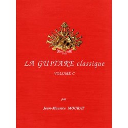 Jean-Maurice Mourat: La Guitare Classique - Volume C