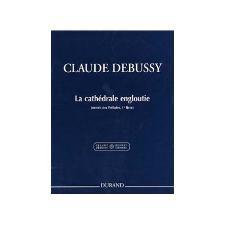 DEBUSSY La Cathédrale Engloutie