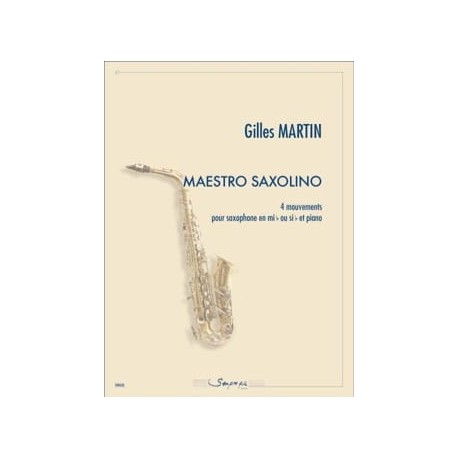Gilles Martin Maestro saxolino - 4 Mouvements