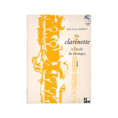 Jean-Louis Margo La Clarinette à L'école de Musique Volume 1