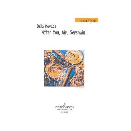 Bela Kovacs After You, Mr Gershwin clarinette et piano