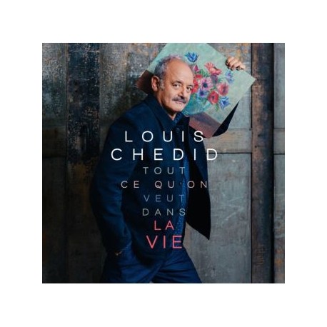 Louis Chedid Tout ce qu’on veut dans la vie piano chant guitare diagrammes tablatures et paroles