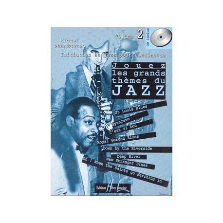 PELLEGRINO JOUEZ LES GRANDS THEMES DE JAZZ 2 CLARINETTE