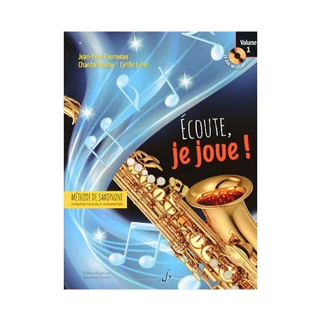 ECOUTE JE JOUE METHODE SAXOPHONE VOL1