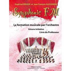 DRUMM Siegfried / ALEXANDRE Jean François Symphonic FM Initiation : Professeur