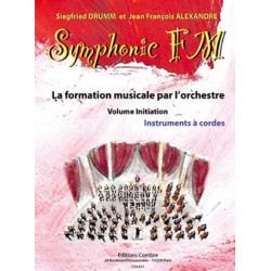 DRUMM Siegfried / ALEXANDRE Jean François Symphonic FM Initiation : Elève : Instruments à cordes