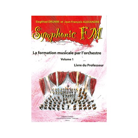 DRUMM Siegfried / ALEXANDRE Jean François Symphonic FM Vol.1 : Professeur