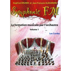 DRUMM Siegfried / ALEXANDRE Jean François Symphonic FM Vol.1 : Elève : Les Cordes