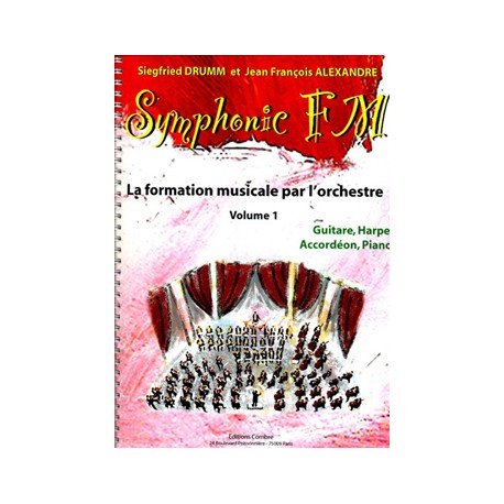 DRUMM Siegfried / ALEXANDRE Jean François Symphonic FM Vol.1 : Elève : Guitare, Harpe, Accordéon et Piano