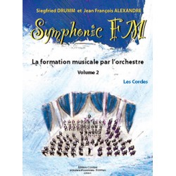 DRUMM Siegfried / ALEXANDRE Jean François Symphonic FM Vol.2 : Elève : Les Cordes