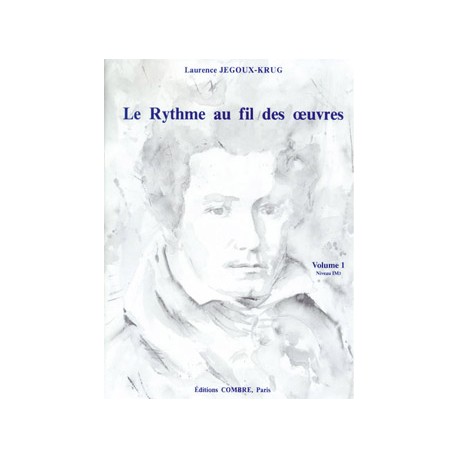JEGOUX-KRUG Laurence Le Rythme au fil des oeuvres Vol.1
