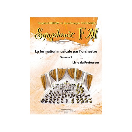 DRUMM Siegfried / ALEXANDRE Jean François Symphonic FM Vol.3 : Professeur