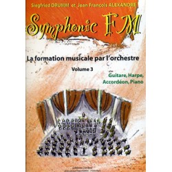 DRUMM Siegfried / ALEXANDRE Jean François Symphonic FM Vol.3 : Elève : Guitare, Harpe, Accordéon et Piano