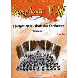 DRUMM Siegfried / ALEXANDRE Jean François Symphonic FM Vol.3 : Elève : Les Bois