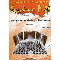 DRUMM Siegfried / ALEXANDRE Jean François Symphonic FM Vol.3 : Elève : Les Cordes