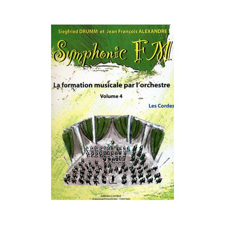 DRUMM Siegfried / ALEXANDRE Jean François Symphonic FM Vol.4 : Elève : Les Cordes