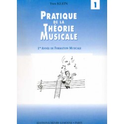 KLEIN Yves Pratique de la Théorie musicale Vol.1