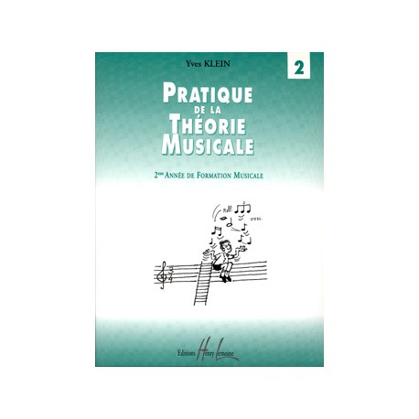 KLEIN Yves Pratique de la Théorie musicale Vol.2