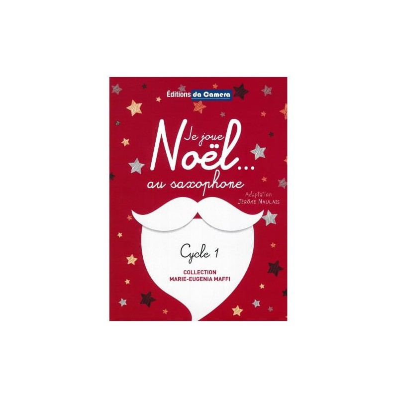 ECOUTER LIRE JOUER LES CHANTS DE NOËL SAXOPHONE ALTO