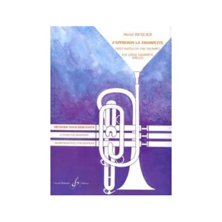 Michel Ricquier: J'Apprends La Trompette~ Oeuvre Instrumentale (Tous Les Instruments)
