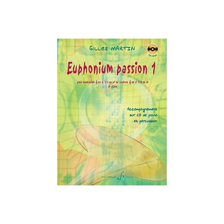 Gilles Martin Euphonium Passion 1 AVEC CD. Partition - Euphonium et Piano Billaudot