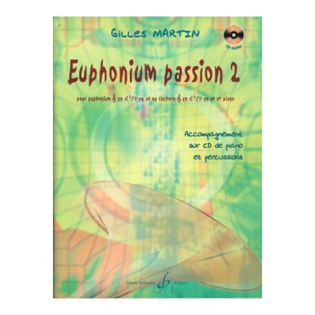 Gilles Martin Euphonium Passion 2 AVEC CD. Partition - Euphonium et Piano Billaudot