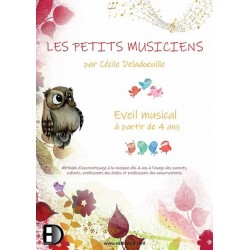 Les Petits Musiciens Cécile Deladoeuille EVEIL MUSICAL