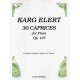 KARG-ELERT Siegfrid 30 Caprices op. 107 Auteur