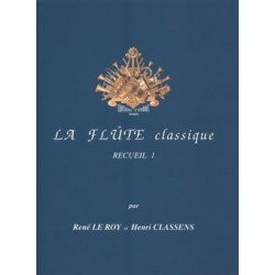 Le Roy René / Classens Henri La Flûte Classique Volume 1