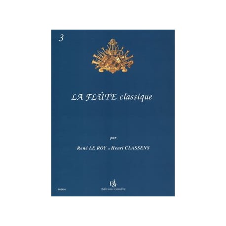 Le Roy René / Classens Henri La Flûte Classique Volume 3