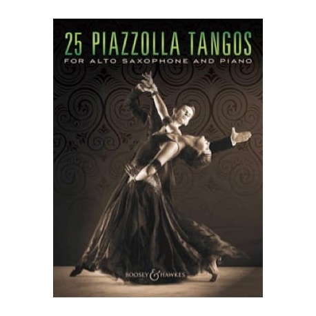 Astor Piazzolla 25 Piazzolla Tangos for Alto Saxophone and Piano
