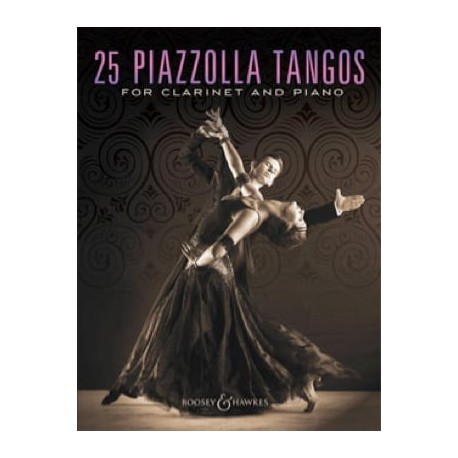 Astor Piazzolla 25 Piazzolla Tangos for Clarinet and Piano