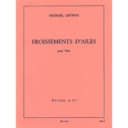 Michaël Levinas Froissement d' ailes - Flûte seule