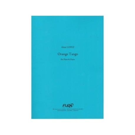 Alain Lopez Orange Tango - Flûte et Piano