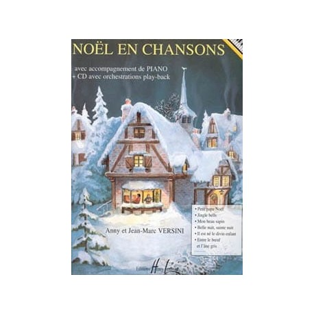 Chanson de noel Jean-Marc Versini : Noël En Chansons - Partitions et CD