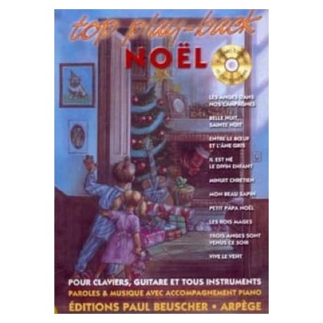 CHANSON DE NOEL Top Play Back Noel 10 Titres + Cd - Partitions et CD