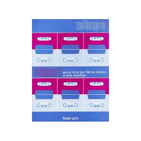 Mélanges Volume 2 - Flûte Avec CD. Oeuvres faciles pour flûte (ou hautbois) et bande magnétique
