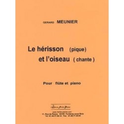 Gérard Meunier Le Hérisson pique et l'Oiseau chante flute et piano