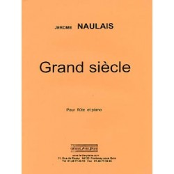 NAULAIS JEROME GRAND SIECLE FLUTE ET PIANO