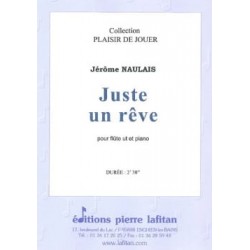 Jérôme Naulais Juste un Rêve Pour Flûte en Ut et piano