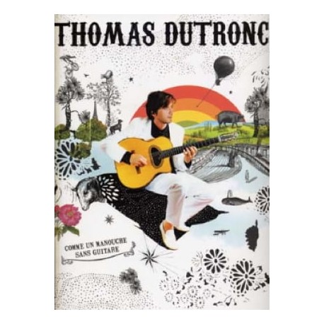 DUTRONC THOMAS COMME UN MANOUCHE SANS GUITARE CHANT GUITARE