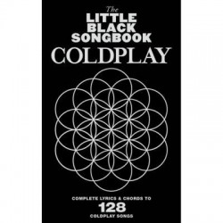 The Little Black Songbook: Coldplay~ Songbook dArtiste (Paroles et Accords)