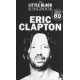 The Little Black Songbook: Eric Clapton~ Songbook dArtiste (Paroles et Accords)