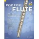 Pop For Flute - Volume 1 AVEC AUDIO EN TELECHARGEMENT 1 ou 2 Flûtes Traversières