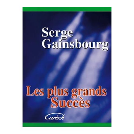 Serge Gainsbourg: Les Plus Grands Succès ~ Non Spécifié (Piano, Chant et Guitare)