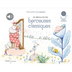 JE DECOUVRE LES BERCEUSES CLASSIQUES