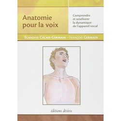 BLANDINE CALAIS GERMAIN ANATOMIE POUR LA VOIX