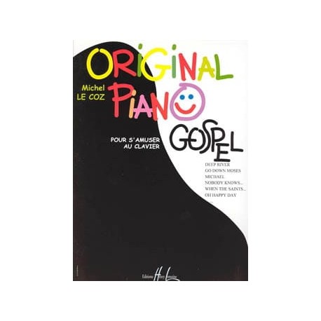 Michel le Coz : Original Piano Gospel~ Partitions et Parties (Piano Solo)