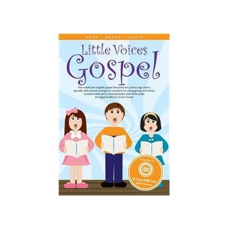 Little Voices - Gospel~ Morceaux d'Accompagnement (Chorale, Voix, Accompagnement Piano, Choeur En 2-Parties, Voix Unison)